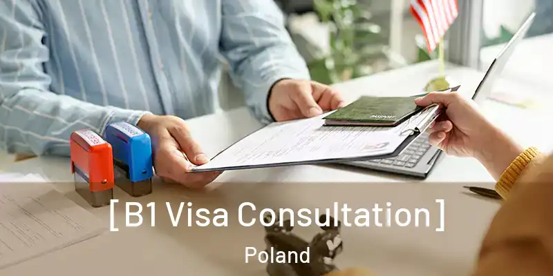  [B1 Visa Consultation] Poland