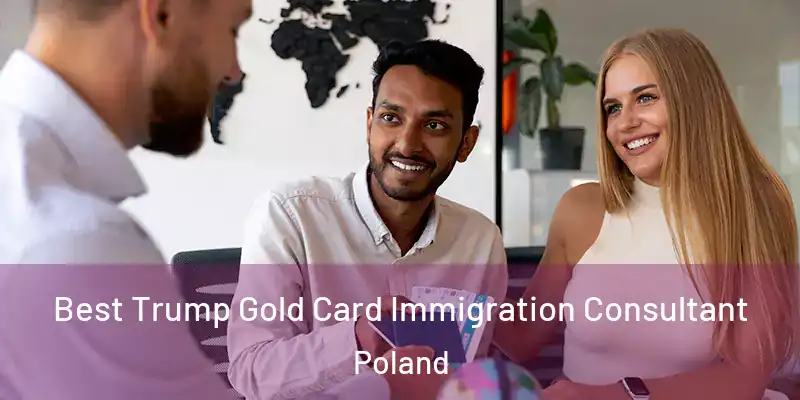 Best Trump Gold Card Immigration Consultant Poland