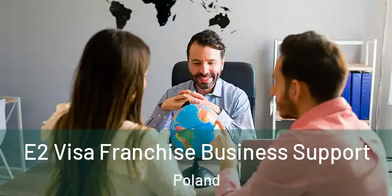  E2 Visa Franchise Business Support Poland