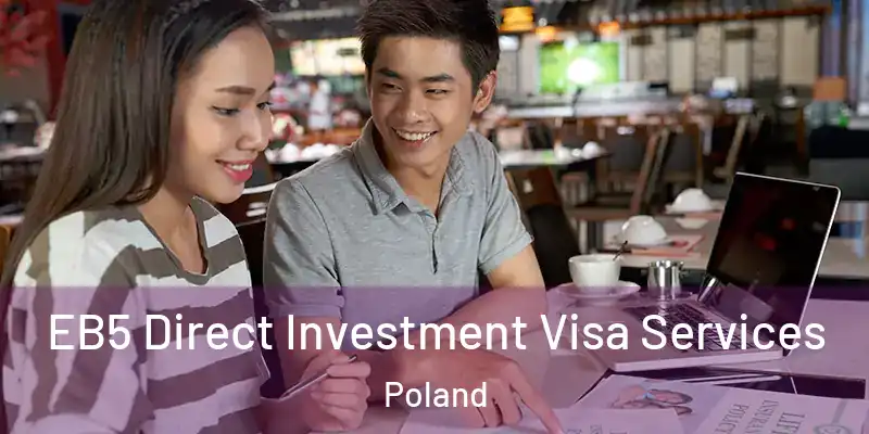  EB5 Direct Investment Visa Services Poland