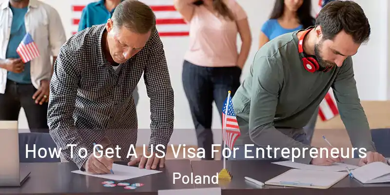  How To Get A US Visa For Entrepreneurs Poland