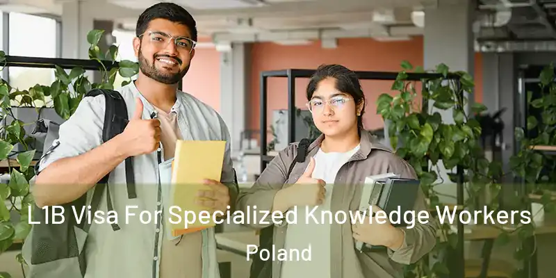  L1B Visa For Specialized Knowledge Workers Poland