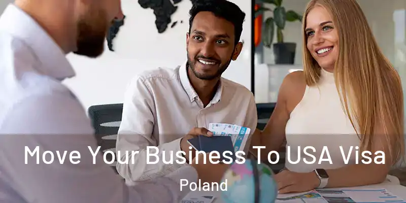  Move Your Business To USA Visa Poland