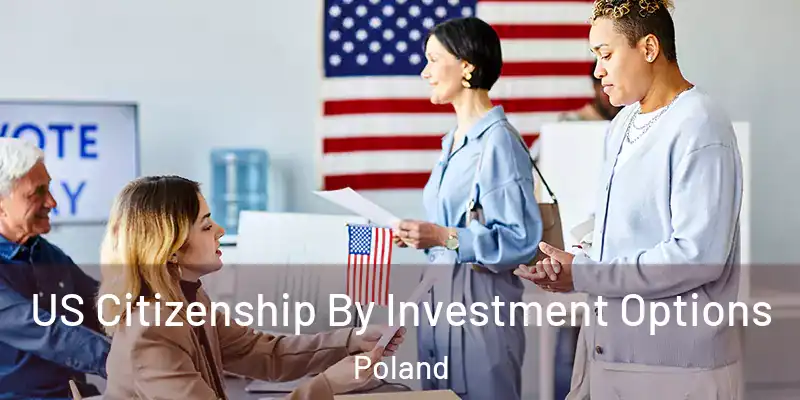  US Citizenship By Investment Options Poland