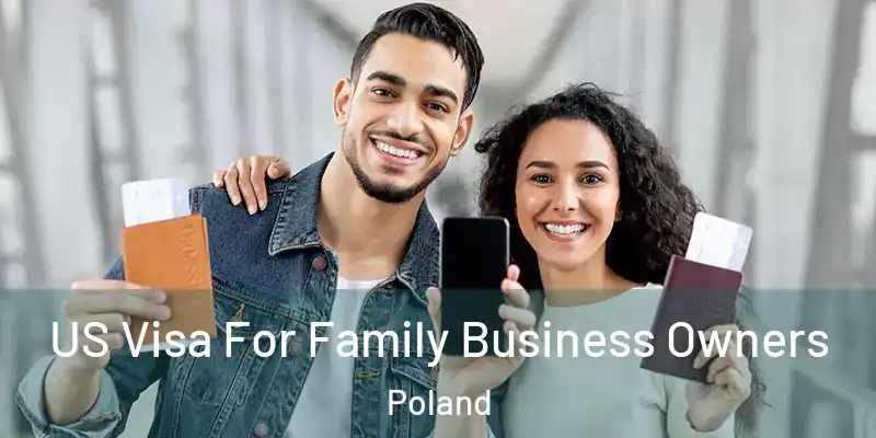  US Visa For Family Business Owners Poland