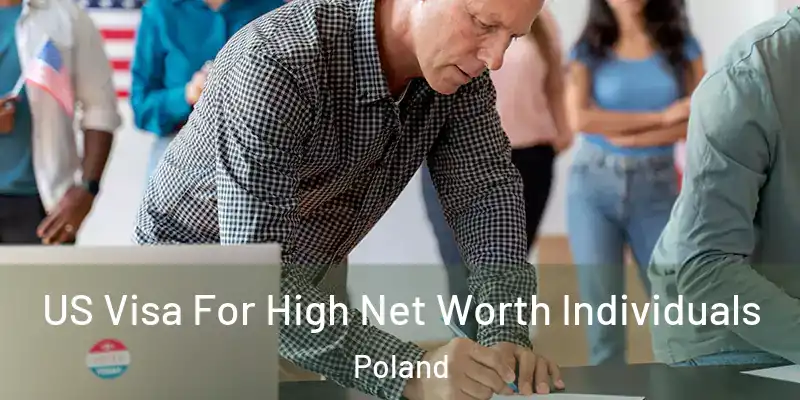  US Visa For High Net Worth Individuals Poland