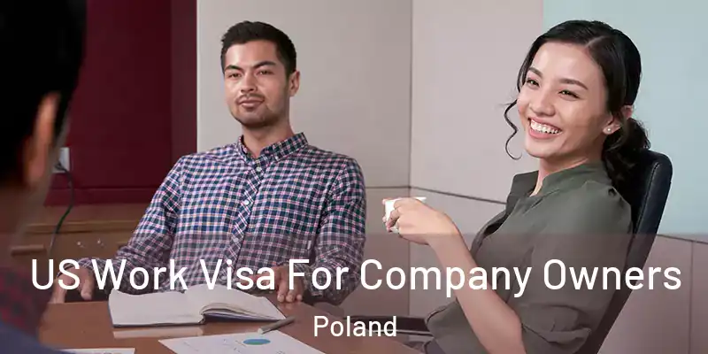  US Work Visa For Company Owners Poland