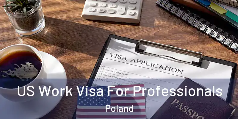  US Work Visa For Professionals Poland